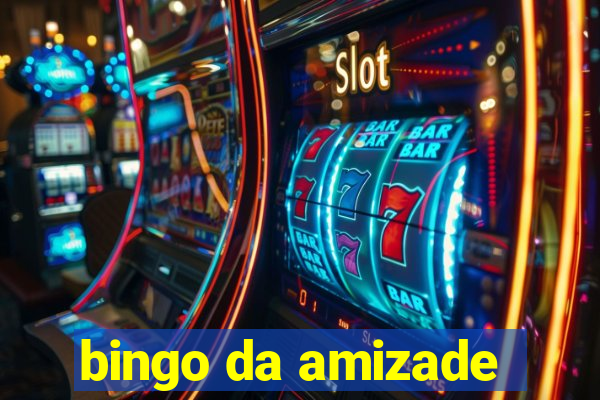 bingo da amizade